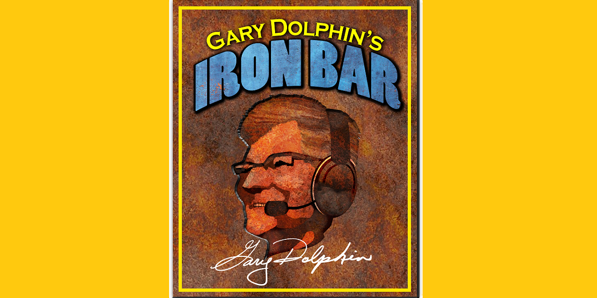 All kinds of cool people stop in - Gary Dolphin's Iron Bar